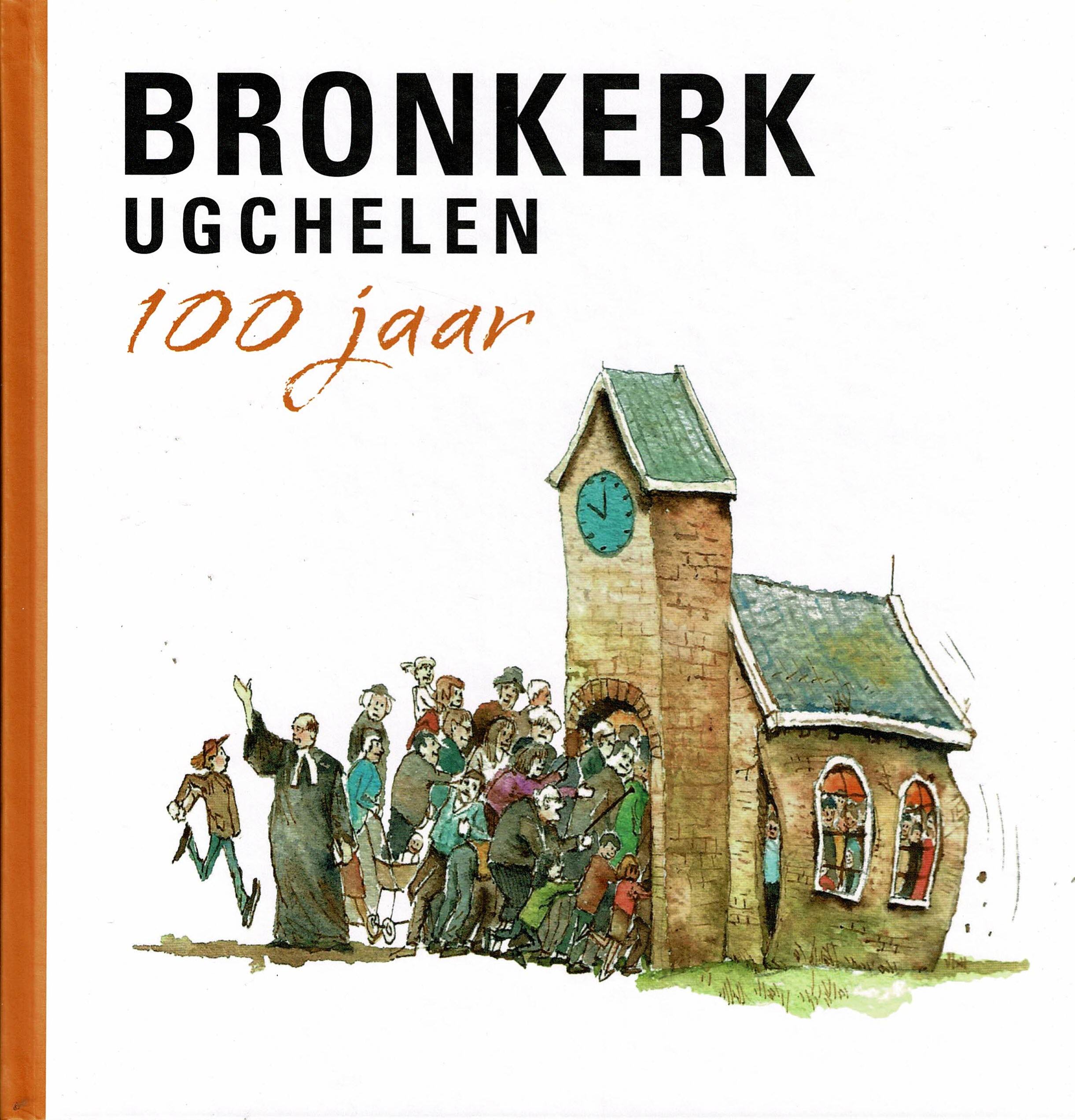  Boek: 100 jaar Bronkerk Ugchelen